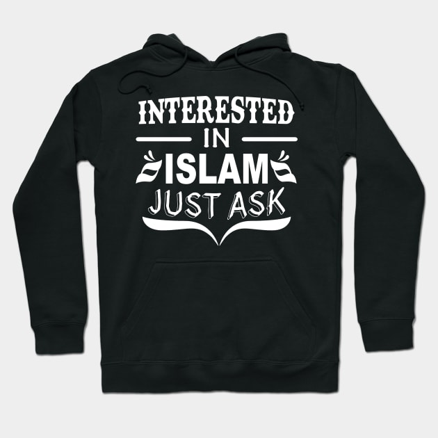 Interested in Islam just ask Hoodie by STRANGER